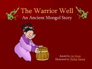 The Warrior Well (Ancient Mongolia)