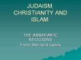 JUDAISM, CHRISTIANITY AND ISLAM: PowerPoint PPT Presentation