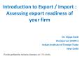 Introduction to Export / Import : Assessing export readiness of your firm PowerPoint PPT Presentation