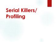 Serial Killers/ Profiling