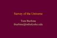 Survey of the Universe Tom Burbine tburbine@mtholyoke.edu PowerPoint PPT Presentation