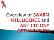 Overview of SWARM INTELLIGENCE and ANT COLONY OPTIMIZATION