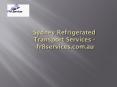 Sydney Refrigerated Transport Services PowerPoint PPT Presentation