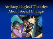Anthropological%20Theories%20About%20Social%20Change