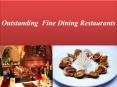 Most Perfect Fine Dining restaurants PowerPoint PPT Presentation
