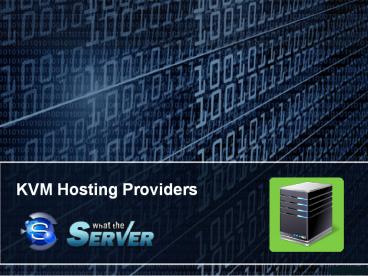 KVM Hosting Providers (3)