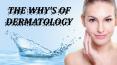 The Why's Of Dermatology PowerPoint PPT Presentation