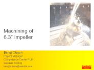 Machining of 6.3