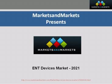 ENT Devices Market by 2021