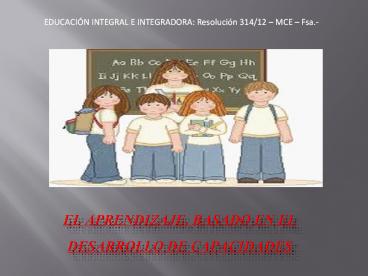 El aprendizaje, basado en el desarrollo de capacidades