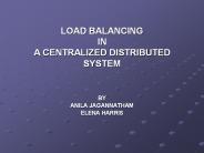 LOAD BALANCING IN A CENTRALIZED DISTRIBUTED SYSTEM