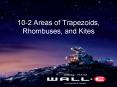 10-2 Areas of Trapezoids, Rhombuses, and Kites PowerPoint PPT Presentation