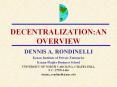 DECENTRALIZATION:AN OVERVIEW PowerPoint PPT Presentation