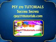 PSY 270 TUTORIALS Success Secrets/psy270tutorials.com