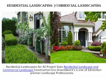 Residential landscaping | Commercial landscaping