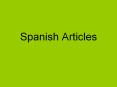 Spanish Articles PowerPoint PPT Presentation
