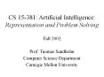 CS 15-381: Artificial Intelligence: Representation and Problem Solving PowerPoint PPT Presentation