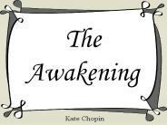 The Awakening