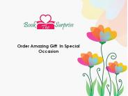 Order Amazing Gift  In Special Occasion