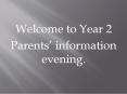 Welcome to Year 2 PowerPoint PPT Presentation