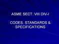 ASME SECT. VIII DIV-I  CODES, STANDARDS PowerPoint PPT Presentation