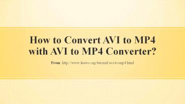 How to Convert AVI to MP4 with AVI to MP4 Converter?