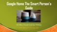 A Smart Person’s Guide for Google Home (1) PowerPoint PPT Presentation