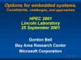 Options%20for%20embedded%20systems.%20Constraints,%20challenges,%20and%20approaches%20HPEC%202001%20Lincoln%20Laboratory%2025%20September%202001 PowerPoint PPT Presentation