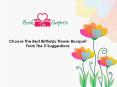 Choose The Best Birthday Flower Bouquet From The 5 Suggestions PowerPoint PPT Presentation