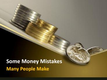 Some Money Mistakes Many People Make