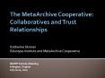 The MetaArchive Cooperative: Collaboratives and Trust Relationships PowerPoint PPT Presentation