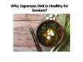 Why Japanese Diet is Healthy for Seniors? PowerPoint PPT Presentation