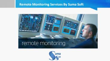 Remote Monitoring Services by Suma Soft