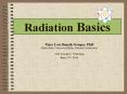 Radiation Basics PowerPoint PPT Presentation