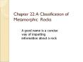 Chapter 22: A Classification of Metamorphic Rocks PowerPoint PPT Presentation