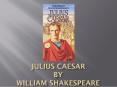 Julius Caesar by WILLIAM SHAKESPEARE PowerPoint PPT Presentation
