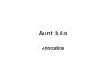 Aunt Julia PowerPoint PPT Presentation