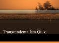 Transcendentalism Quiz PowerPoint PPT Presentation