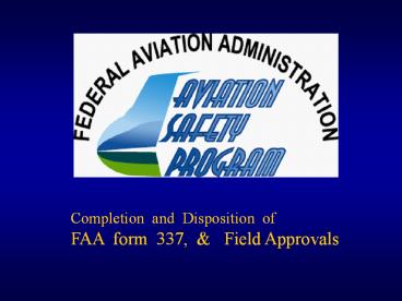 Completion and Disposition of FAA Form 337
