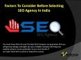 Factors To Consider Before Selecting SEO Agency In India PowerPoint PPT Presentation