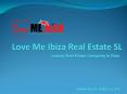 Real Estate in Ibiza - Love Me Ibiza PowerPoint PPT Presentation