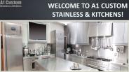 A1 Custom Stainless and Kitchen