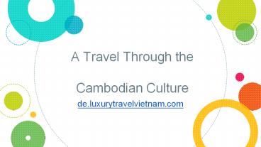 A Travel Through the Cambodian Culture