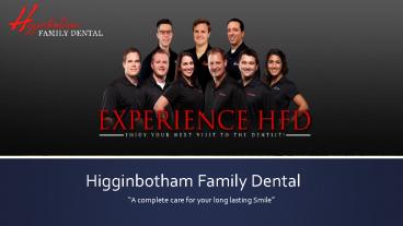 Dentist Jonesboro AR - HigginBotham Family Dental