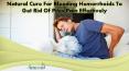 Natural Cure For Bleeding Hemorrhoids To Get Rid Of Piles Pain Effectively PowerPoint PPT Presentation