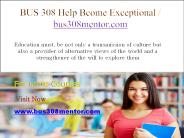 BUS 308 Help Bcome Exceptional / bus308mentor.com