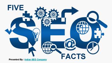 Five SEO Facts That One Should Know