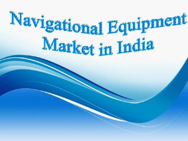 Navigational Equipment Market in India