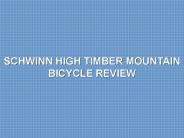 SCHWINN HIGH TIMBER MOUNTAIN BICYCLE REVIEW