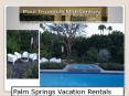 Vacation Rentals Palm Springs California (3) PowerPoint PPT Presentation
